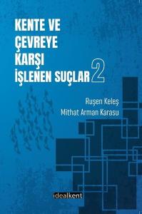 Kent ve Çevreye Karşı İşlenen Suçlar 2