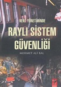 Kent Yönetiminde Raylı Sistem Güvenliği