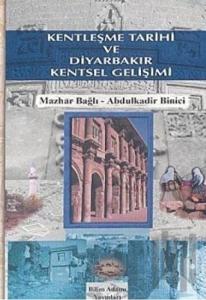 Kentleşme Tarihi ve Diyarbakır Kentsel Gelişimi