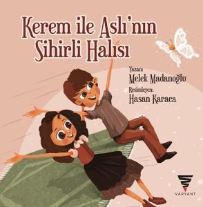 Kerem İle Aslı'nın Sihirli Halısı