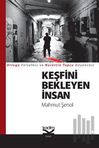 Keşfini Bekleyen İnsan