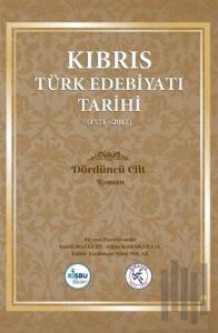 Kıbrıs Türk Edebiyatı Tarihi 4.Cilt (1571 - 2017) (Ciltli)