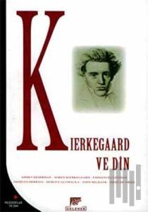 Kierkegaadr ve Din