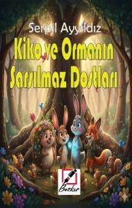 Kiko ve Ormanın Sarsılmaz Dostları
