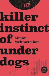 Killer İnstinct Of Underdogs