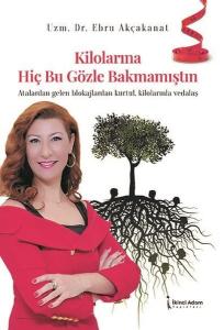 Kilolarına Hiç Bu Gözle Bakmamıştın