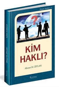 Kim Haklı? - Hayat Notları 3