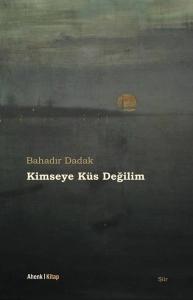 Kimseye Küs Değilim