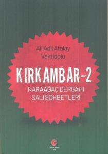 Kırkambar 2 - Karaağaç Dergahı Sali Sohbetleri