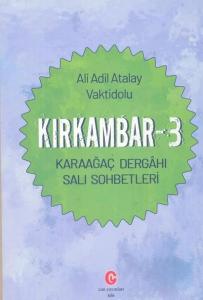 Kırkambar 3 - Karaağaç Dergahı Sali Sohbetleri