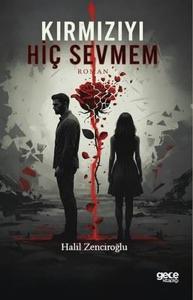 Kırmızıyı Hiç Sevmem