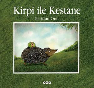Kirpi ile Kestane (Ciltli)