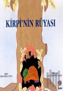 Kirpi’nin Rüyası