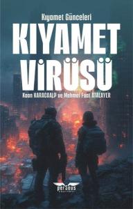 Kıyamet Virüsü - Kıyamet Günceleri