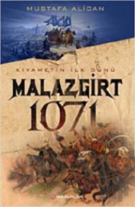 Kıyametin İlk Günü Malazgirt 1071