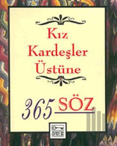 Kız Kardeşler Üstüne 365 Söz