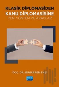 Klasik Diplomasiden Kamu Diplomasisine Yeni Yöntem ve Araçlar