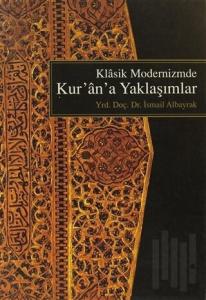 Klasik Modernizm’de Kur’an’a Yeni Yaklaşımlar