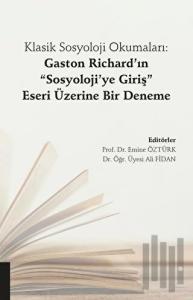 Klasik Sosyoloji Okumaları: Gaston Richard’ın "Sosyoloji’ye Giriş" Eseri Üzerine Bir Deneme