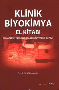 Klinik Biyokimya El Kitabı (Hematoloji ve Seroloji Laboratuvarları İlaveli)