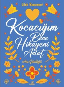 Kocacığım Bana Hikayeni Anlat - Anı Günlüğü