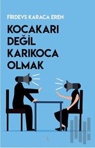Kocakarı Değil Karıkoca Olmak