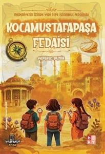 Kocamustafapaşa Fedaisi - Medeniyetin İzinde Yedi Tepe İstanbul Fedaileri