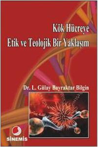 Kök Hücreye Etik ve Teolojik Bir Yaklaşım