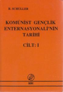 Komünist Gençlik Enternasyonali'nin Tarihi Cilt: 1