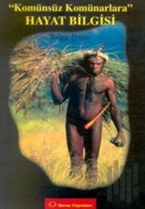 Komünsüz Komünarlara Hayat Bilgisi