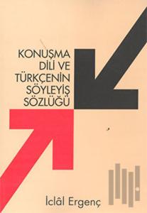 Konuşma Dili ve Türkçenin Söyleyiş Sözlüğü