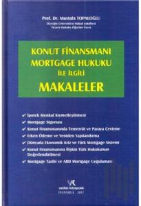 Konut Finansmanı Mortgage Hukuku ile İlgili Makaleler (Ciltli)
