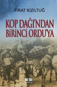 Kop Dağından Birinci Orduya