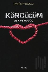 Kördüğüm: Aşk veya Göç