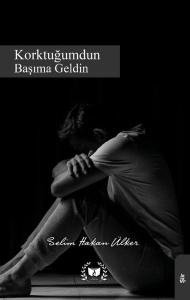 Korktuğumdun Başıma Geldin