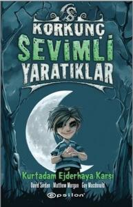 Korkunç Sevimli Yaratıklar-Kurtadam Ejderhaya Karşı (Ciltli)