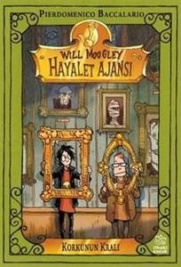 Korkunun Kralı - Will Moogley Hayalet Ajansı 6