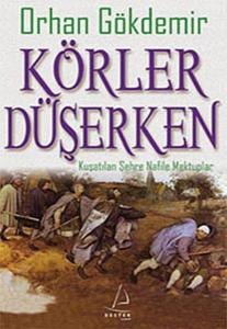 Körler Düşerken  Kuşatılan Şehre Nafile Mektuplar