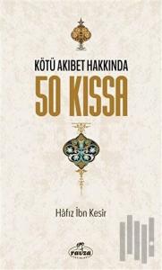 Kötü Akıbet Hakkında 50 Kıssa