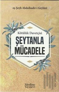 Kötülük Davetçisi Şeytanla Mücadele