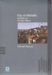 Köy ve Mahalle: Yerleşim ve Yönetim Birimi