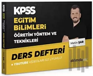 KPSS Eğitim Bilimleri Öğretim Yöntem ve Teknikleri Ders Defteri