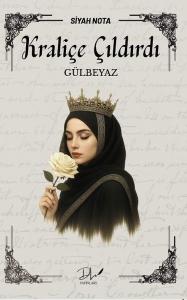 Kraliçe Çıldırdı - Gülbeyaz