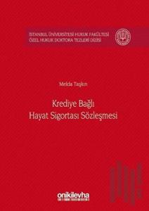 Krediye Bağlı Hayat Sigortası Sözleşmesi (Ciltli)