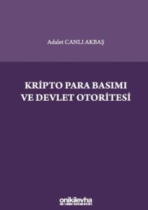 Kripto Para Basımı ve Devlet Otoritesi