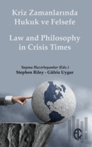 Kriz Zamanlarında Hukuk ve Felsefe / Law and Philosophy in Crisis Times