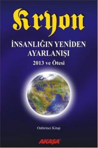 Kryon 11. Kitap - İnsanlığın Yeniden Ayarlanışı 2013 ve Ötesi