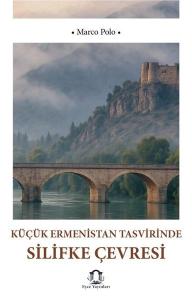 Küçük Ermenistan Tasvirinde Silifke Çevresi