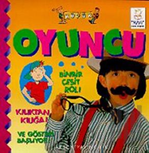 Küçük Oyuncu Binbir Çeşit Rol! Kılıktan Kılığa! Ve Gösteri Başlıyor!