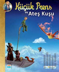 Küçük Prens ve Ateş Kuşu (Ciltli)